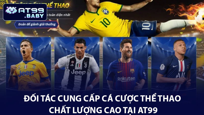 Đối tác cung cấp cá cược thể thao chất lượng cao tại AT99